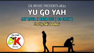 Yu Go Yah2023 Gk Music Prod By Auki Raramani 