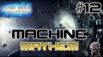 Machine Mayhem #12 - Distant Worlds - Beyond Extended Universe