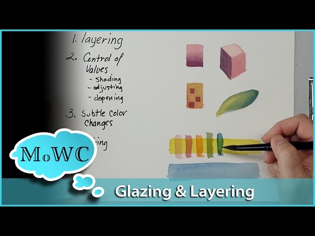 Watercolor Glazing and Layering Basics