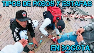 TIPOS DE ROBOS Y ESTAFAS EN BOGOTA - QUE NO HACER