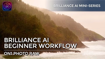 Brilliance AI - Beginner Workflow - ON1 Photo RAW 2024
