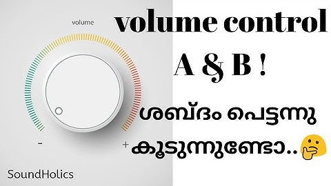 volume control Lin and Log & connection details | Malayalam | SoundHolics