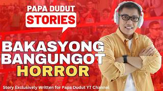 BAKASYONG BANGUNGOT | LOVELY | PAPA DUDUT HORROR