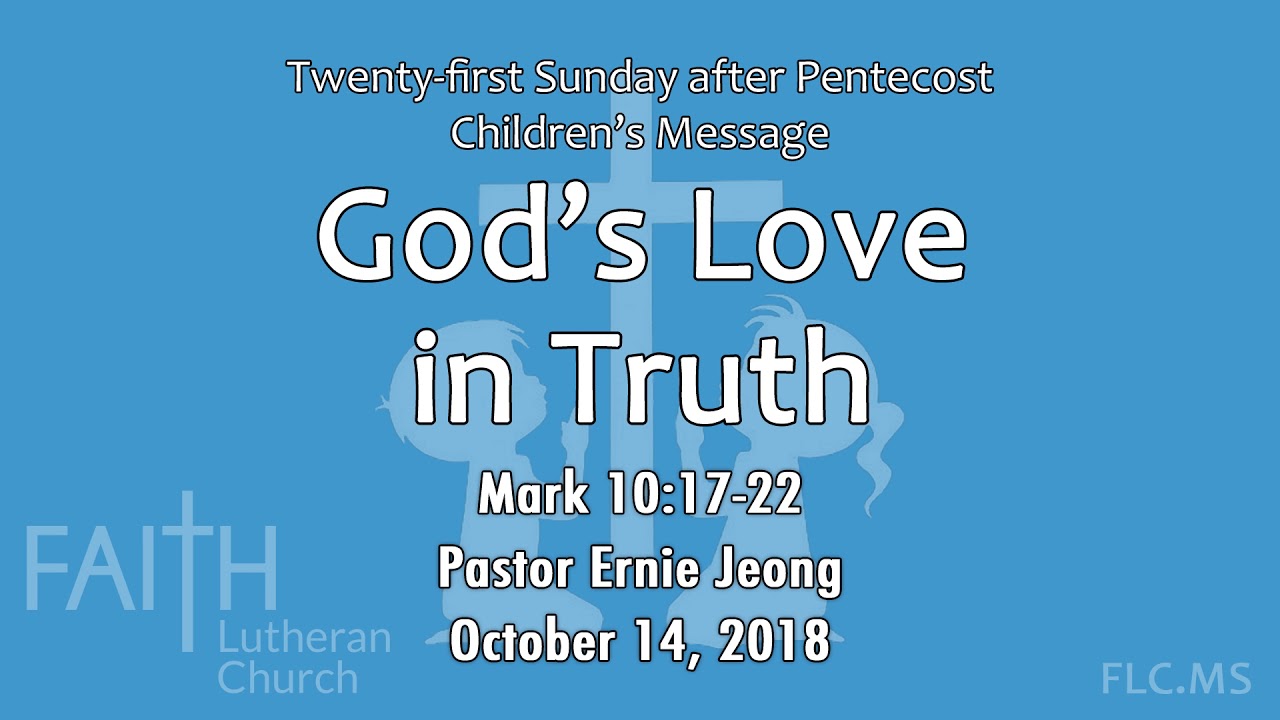 Love Message From God Children's Message: God's Love In Truth (Mark 10:17-22) - Youtube