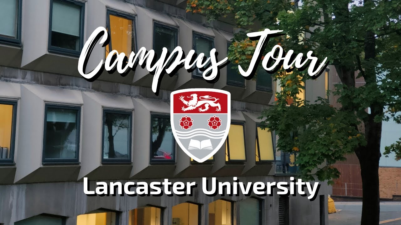 lancaster university campus tours