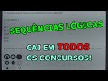 SEQUÊNCIAS LÓGICAS - 8 QUESTÕES CONCURSO