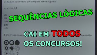 SEQUÊNCIAS LÓGICAS - 8 QUESTÕES CONCURSO