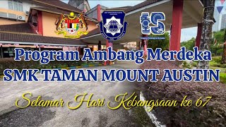 Sambutan Ambang Merdeka Tahun 2024 | SMK Taman Mount Austin