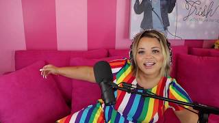 Im Fat Gross And Gay The Dish With Trish Podcast
