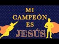 Mi Campeón Es Jesús | Francisco Orantes