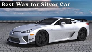 Best Wax For Silver Car Reviews 2022 | Top 8 Wax For Silver Cars | Authority Beast