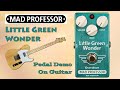 Mad professor little green wonder pdale dmo pour guitare  want 2 check