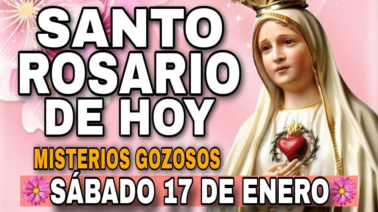 Santo Rosario De Hoy Sábado 17 De Enero Del 2026 - Misterios Gozosos - Rosario De Hoy Corto