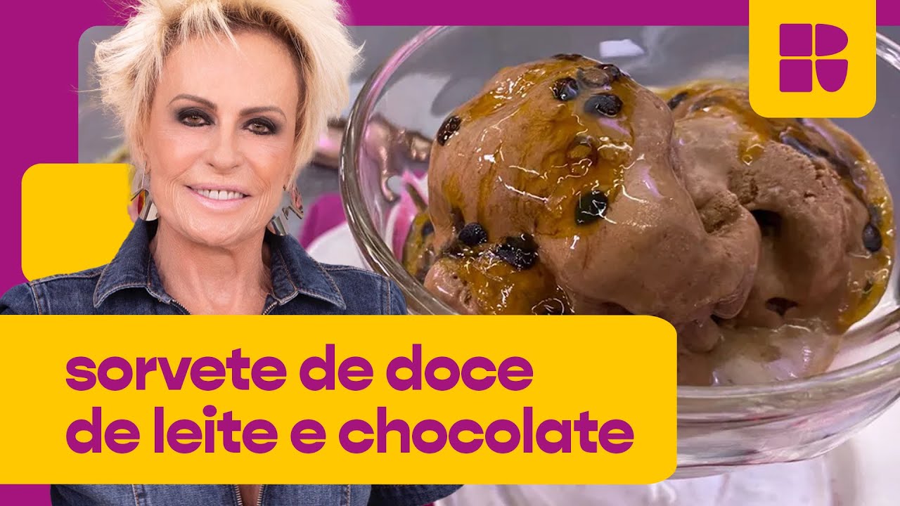 Sorvete de doce de leite e chocolate | Ana Maria Braga | Mais Você
