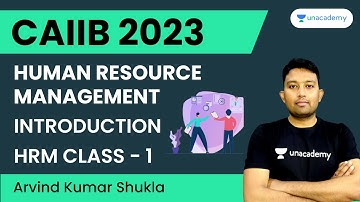 CAIIB HRM | Human Resource Management | Introduction | Class - 1 | CAIIB 2023 | Arvind Shukla