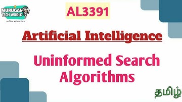 Uninformed search algorithms in artificial intelligence tamil||AL3391||AI&DS||Anna university.