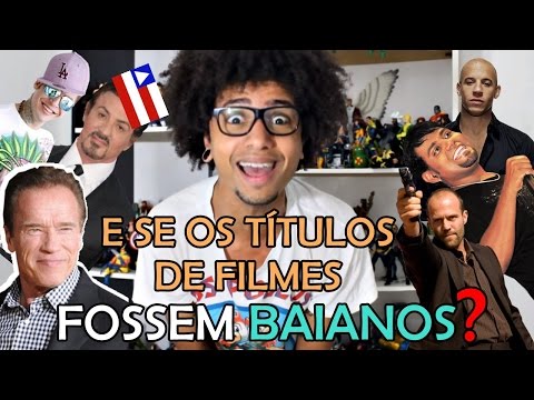 E SE OS TÍTULOS DE FILMES FOSSEM BAIANOS? - Nerd-BA