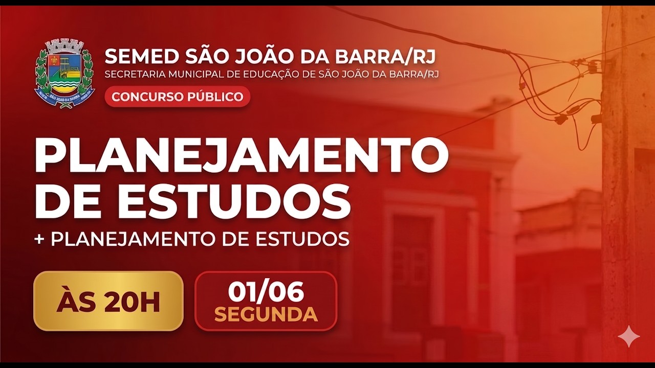CONCURSO SEMED SÃO JOÃO DA BARRA: PLANEJAMENTO DE ESTUDOS COMPLETO
