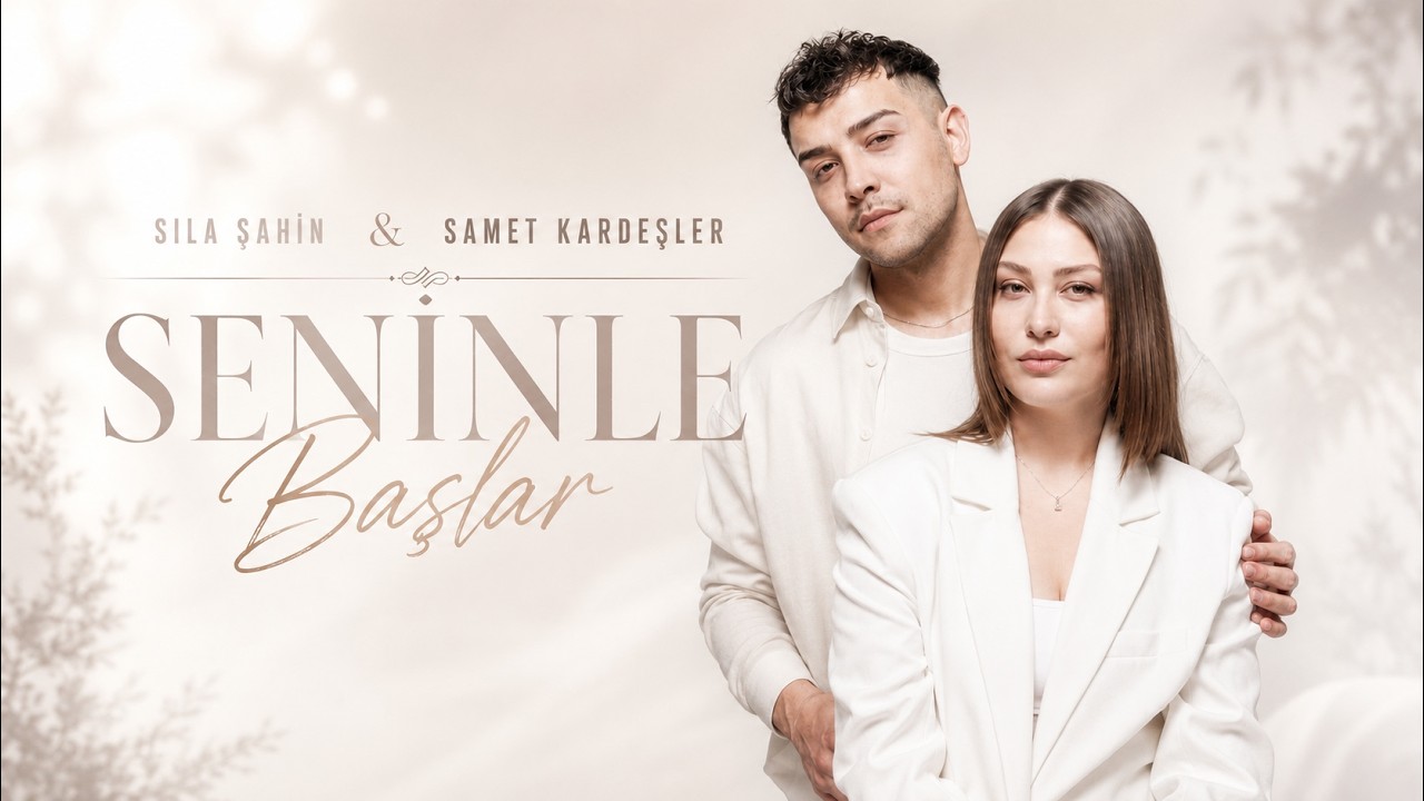 ⁣Seninle Başlar - Sıla Şahin & Samet Kardeşler | Trend Şarkılar 2026 | En Yeni Türkçe Pop Şarkıla