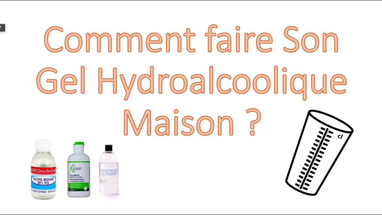 COMMENT FAIRE SON GEL HYDROALCOOLIQUE MAISON - YouTube