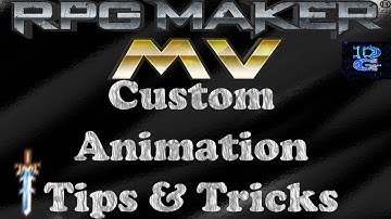 RPG Maker MV Custom Animation Tips and Tricks