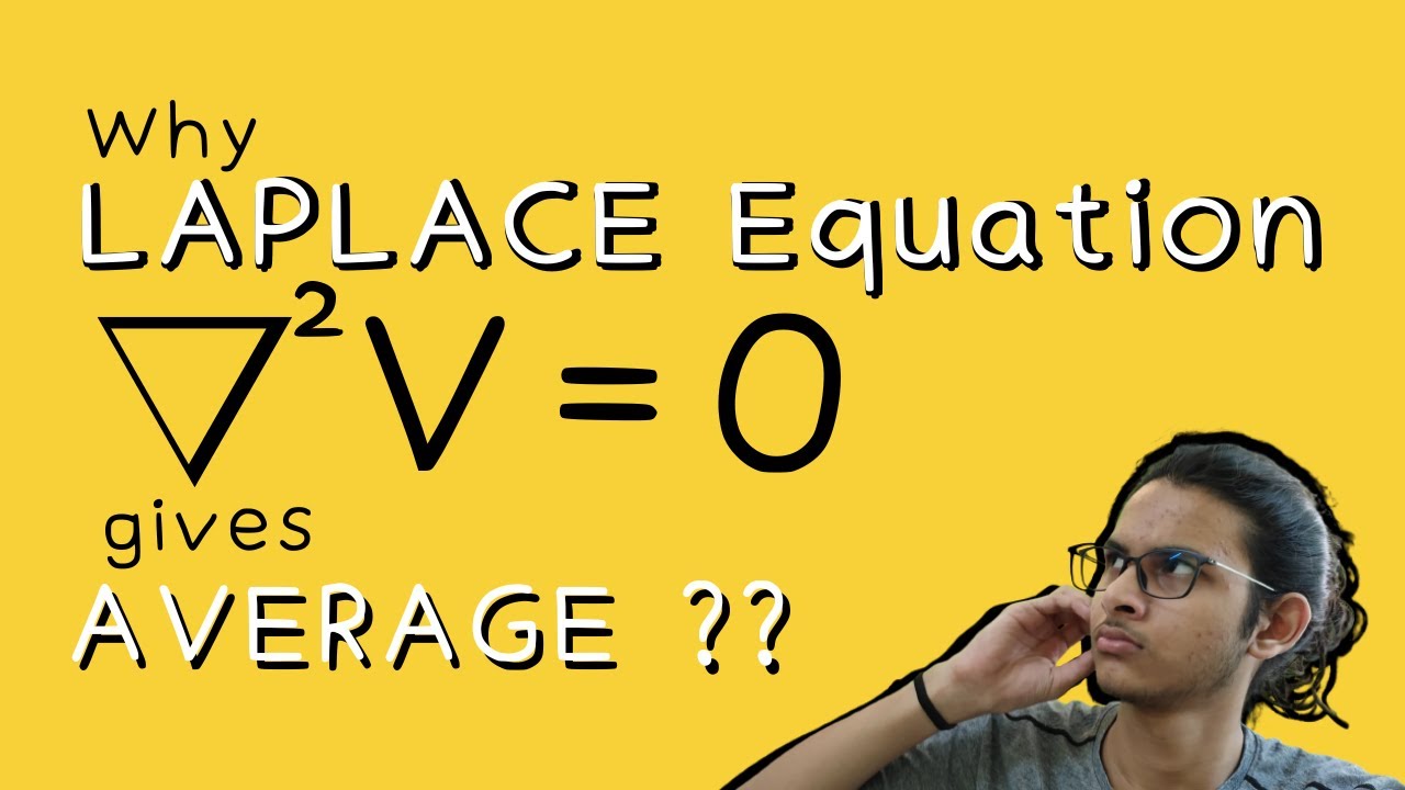 Why does the Laplace equation mean an average? YouTube