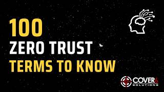 100 Zero Trust Terms to Know