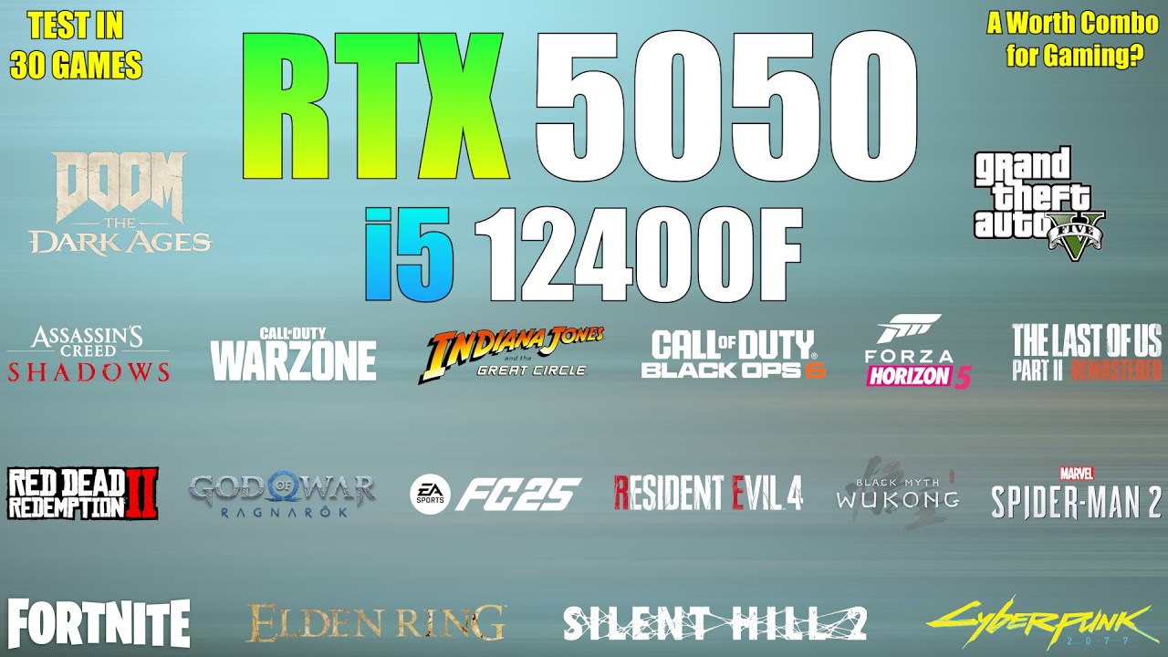 RTX 5050 + i5 12400F : Test in 30 Games - A Worth Combo for Gaming?