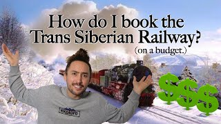 CHEAPEST & EASIEST way to book the Trans Siberian Railway
