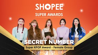 Super K-Pop Award - Female Group: SECRET NUMBER | Shopee Super Awards