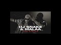 DJ SNAKE B2B MALAA - BEST OF BOTH WORLDS