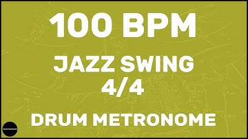 Jazz Swing 4/4 | Drum Metronome Loop | 100 BPM