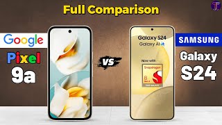 Google Pixel 9A vs Samsung Galaxy S24 : Full Comparison 🤔❓