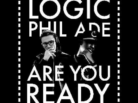 Logic- Are You Ready ft. Phil Ade