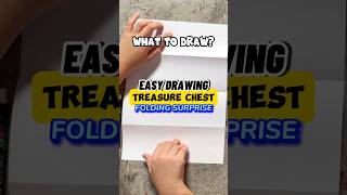 EASY DRAWING TREASURE CHEST FOLDING SURPRISE #drawingideas #easydrawing #drawingshorts #kidsdrawing