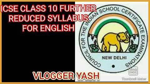 ICSE FURTHER REDUCED SYLLABUS FOR ENGLISH FOR CLASS 10/TOTAL REDUCED SYLLABUS|VLOGGER YASH|