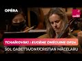 Capture de la vidéo Tchaïkovski : Eugène Onéguine Op 24 (Sol Gabetta)