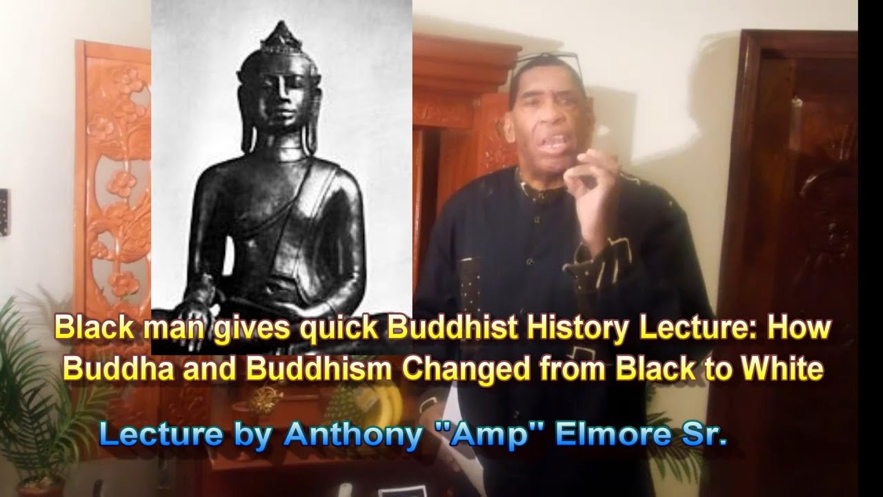 Black Man Gives Quick Buddhist History Lecture How Buddha And Buddhism Changed From Black To black-man-gives-quick-buddhist-history-lecture-how-buddha-and-buddhism-changed-from-black-to