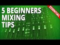 5 essential beginners mixing tips
