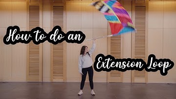HOW TO DO AN EXTENSION LOOP | Color Guard Academy