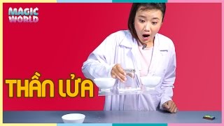 Sức mạnh của thần lửa | AWESOME FIRE EXPERIMENTS | THẾ GIỚI MA THUẬT