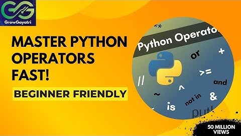 Python Operators Explained | Beginner-Friendly Tutorial @GrowGayatri