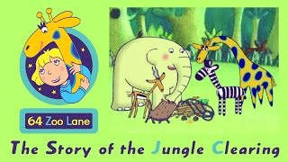 64 Zoo Lane - The Jungle Clearing S01E20 Hd Cartoon For Kids
