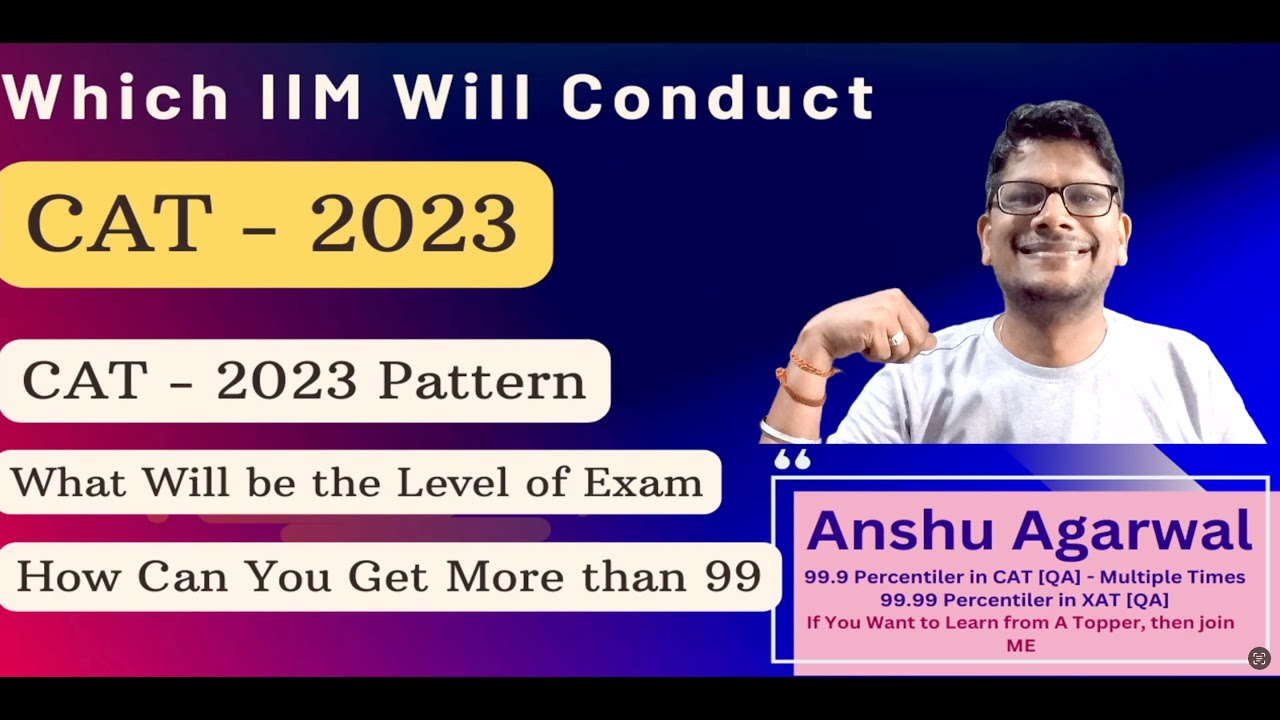 Which IIM Will Conduct CAT 2023 Expected Pattern & Level of CAT 2023