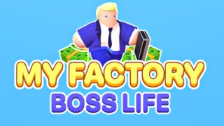 My Factory: Boss Life Mobile Game | Gameplay Android & Apk screenshot 5
