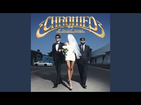 Chromeo - Old 45's