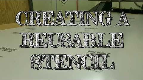 Creating a Stencil with a CNC Router