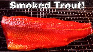 Dry Brine and Smoked Trout!  How to Smoke Fish.