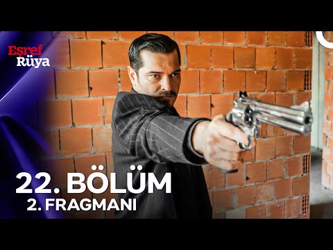 Eşref Rüya 22 Bölüm 2 Fragmanı Topunuz İnşaata Kaçtı Beyler
