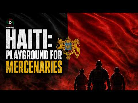 HAITI: Playground for Western Imperialist Mercenaries!